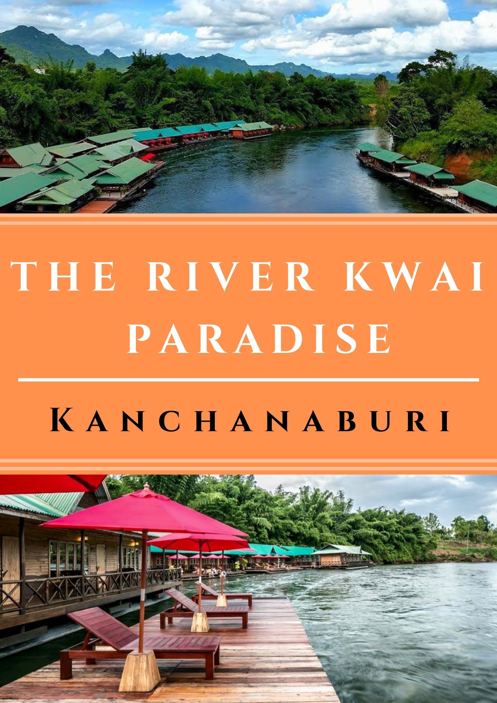The River Kwai  Paradise